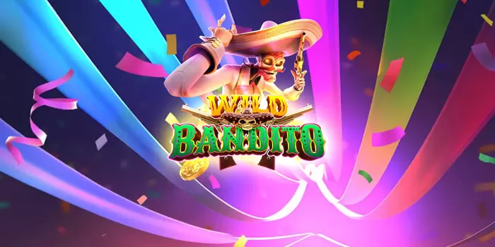 Wild Bandito - Slot Online Dan Menang Besar
